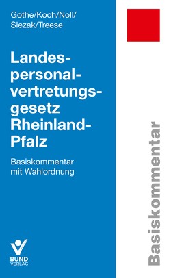 Landespersonalvertretungsgesetz Rheinland-Pfalz von Gothe,  Christine, Koch,  Paul-Christian, Noll,  Gerhard, Slezak,  Lothar, Treese,  Michaela