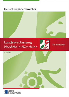 Landesverfassung Nordrhein-Westfalen von Durner,  Wolfgang, Günther,  Carsten, Heusch,  Andreas, Kamp,  Manuel, Roßbach,  Matthias, Schoenenbroicher,  Klaus, Söbbeke,  Markus, Stuttmann,  Martin, Thesling,  Hans-Josef