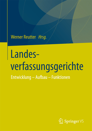 Landesverfassungsgerichte von Reutter,  Werner