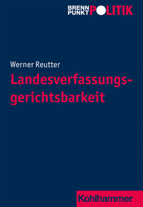 Landesverfassungsgerichtsbarkeit von Hüttmann,  Martin Große, Meine,  Anna, Reutter,  Werner, Riescher,  Gisela, Weber,  Reinhold