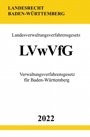 Landesverwaltungsverfahrensgesetz LVwVfG 2022 von Studier,  Ronny