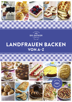 Landfrauen Backen von A – Z von Dr. Oetker