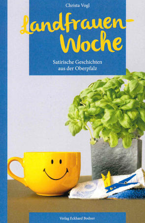 Landfrauen-Woche von Vogl,  Christa