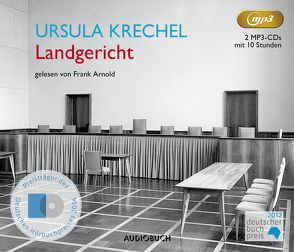 Landgericht (2 MP3-CDs) von Arnold,  Frank, Krechel,  Ursula