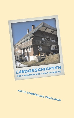 Landgeschichten von Zimmerling Enkelmann,  Anita