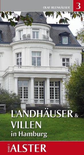 Landhäuser & Villen in Hamburg – Alster von Irlenkäuser,  Olaf