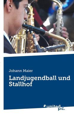 Landjugendball und Stallhof von Maier,  Johann