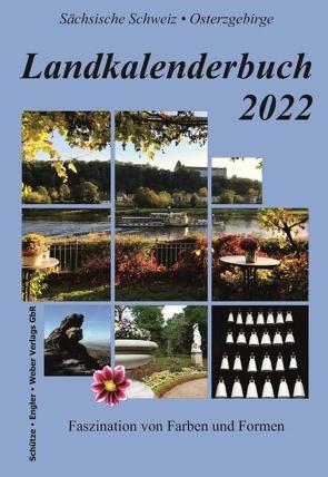 Landkalenderbuch 2022 von Schütze-Engler-Weber Verlags GbR Dresden