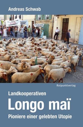 Landkooperativen Longo maï von Schwab,  Andreas