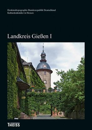 Landkreis Gießen I von Landesamt für Denkmalpflege Hessen