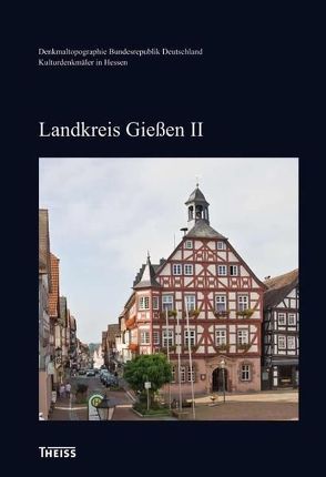 Landkreis Gießen II von Landesamt für Denkmalpflege Hessen