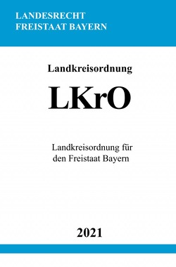 Landkreisordnung (LKrO) von Studier,  Ronny