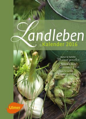 Landleben Kalender 2016 von Eugen,  Ulmer