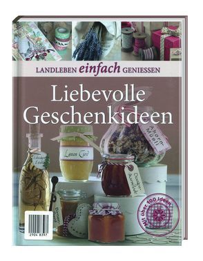 Landleben: Liebevolle Geschenkideen von Busch,  Marlies