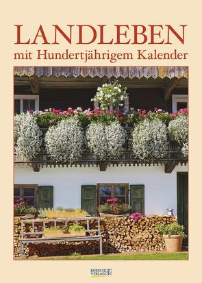 Landleben mit 100jährigem Kal. 222619 2019 von Korsch Verlag