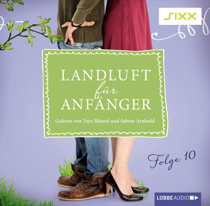 Landluft für Anfänger – 10 von Arnhold,  Sabine, Blümel,  Yara, Höft,  Simone, Lämmermann,  Nora