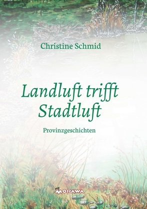 Landluft trifft Stadtluft von Schmid,  Christine