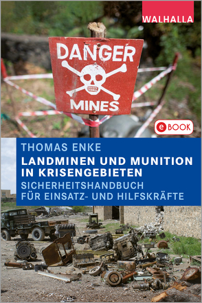 Landminen und Munition in Krisengebieten von Enke,  Thomas