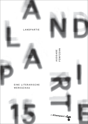 Landpartie 15 von Bukowski,  Helene, Fischer ,  Leander, Lendle,  Jo, Morisse,  Freya, Schärf,  Christian, Schröder-Jürss,  Amonte Josefine, Sironic,  Fiona, Stern,  Florian, Tota,  Felix-Emeric