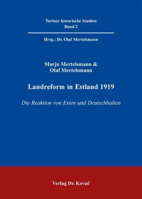 Landreform in Estland 1919 von Mertelsmann,  Marju, Mertelsmann,  Olaf