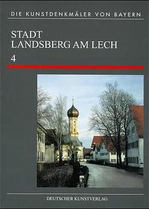 Landsberg am Lech von Debold-Kritter,  Astrid, Dietrich,  Dagmar, Kunstmann,  Waltraud, Lantz,  Eberhard, Mueller,  Carla, Petzet,  Michael, Weisshaar-Kiem,  Heide