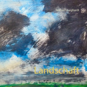 Landschaft von Burghardt,  Norbert