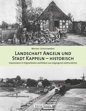 Landschaft Angeln und Stadt Kappeln – historisch von Scharnweber,  Werner