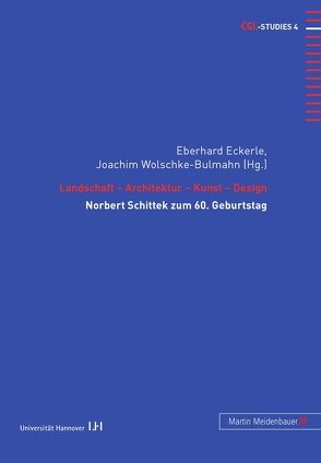Landschaft – Architektur – Kunst – Design von Eckerle,  Eberhard, Wolschke-Bulmahn,  Joachim