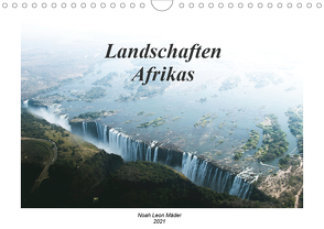 Landschaften Afrikas (Wandkalender 2021 DIN A4 quer) von Leon Mäder,  Noah