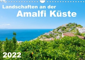 Landschaften an der Amalfi Küste (Wandkalender 2022 DIN A4 quer) von Tortora,  Alessandro