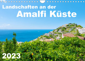 Landschaften an der Amalfi Küste (Wandkalender 2023 DIN A4 quer) von Tortora,  Alessandro