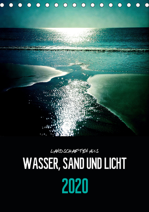 Landschaften aus Wasser, Sand und Licht (Tischkalender 2020 DIN A5 hoch) von Reckert,  Florian