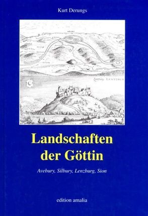 Landschaften der Göttin von Derungs,  Kurt