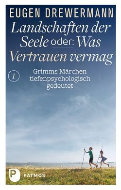 Drewermann, Landschaften der Seele / Landschaften der Seele oder: Was Vertrauen vermag von Drewermann,  Eugen