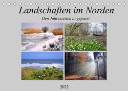 Landschaften im Norden, Den Jahreszeiten angepasst (Tischkalender 2022 DIN A5 quer) von Reupert,  Lothar