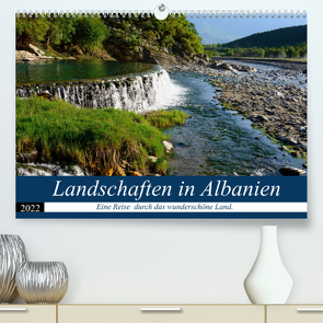 Landschaften in Albanien (Premium, hochwertiger DIN A2 Wandkalender 2022, Kunstdruck in Hochglanz) von Scholz,  Frauke