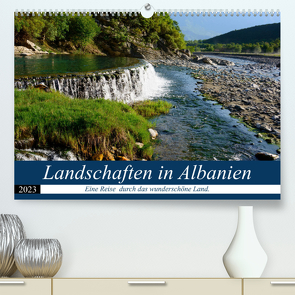 Landschaften in Albanien (Premium, hochwertiger DIN A2 Wandkalender 2023, Kunstdruck in Hochglanz) von Scholz,  Frauke