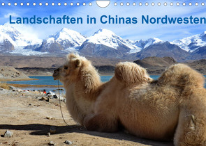 Landschaften in Chinas Nordwesten (Wandkalender 2022 DIN A4 quer) von Lindner,  Ulrike