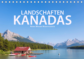 Landschaften Kanadas (Tischkalender 2021 DIN A5 quer) von Wagner,  Hanna