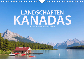 Landschaften Kanadas (Wandkalender 2021 DIN A4 quer) von Wagner,  Hanna