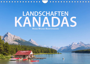 Landschaften Kanadas (Wandkalender 2023 DIN A4 quer) von Wagner,  Hanna