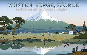 Wüsten, Berge, Fjorde von Lecoeuvre,  Claire, Mahé,  Vincent