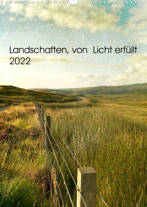 Landschaften, von Licht erfüllt (Wandkalender 2022 DIN A3 hoch) von Brooks-Dammann,  Susan