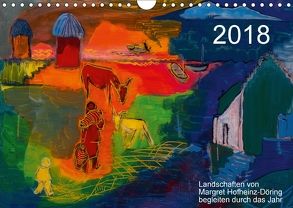 Landschaften von Margret Hofheinz-Döring begleiten durch das Jahr (Wandkalender 2018 DIN A4 quer) von Hofheinz-Döring,  Margret