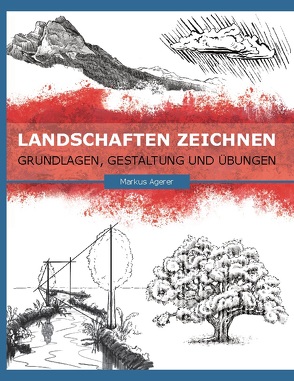 Landschaften Zeichnen von Agerer,  Markus