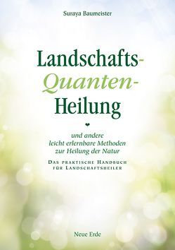 Landschafts-Quanten-Heilung von Baumeister,  Suraya