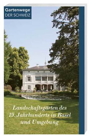 Landschaftsgärten des 19. Jahrhunderts in Basel und Umgebung von Frei-Heitz,  Brigitte, Nagel,  Anne