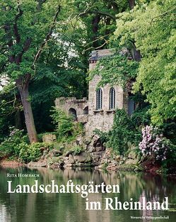 Landschaftsgärten im Rheinland von Hombach,  Rita