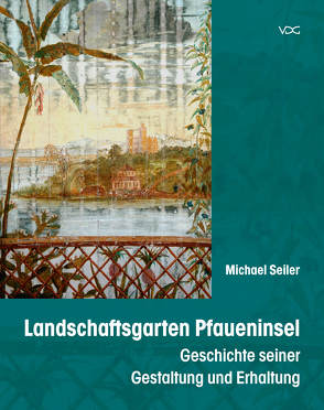 Landschaftsgarten Pfaueninsel von Seiler,  Michael