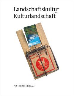 Landschaftskultur und Kulturlandschaft von Borzner,  Steffen, Buchholz,  Kai, Gröning,  Gert, Mann,  Tobias, Mollenhauer-Klüber,  Elisabeth, Müller,  Christa, Schmitz,  Martin, Siebenbrodt,  Michael, Stocker,  Gerhrad, Veiga,  Marcelo da